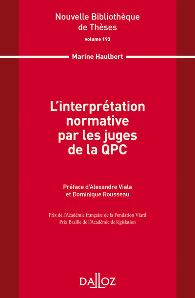 L'interprétation normative par les juges de la QPC - Volume 193