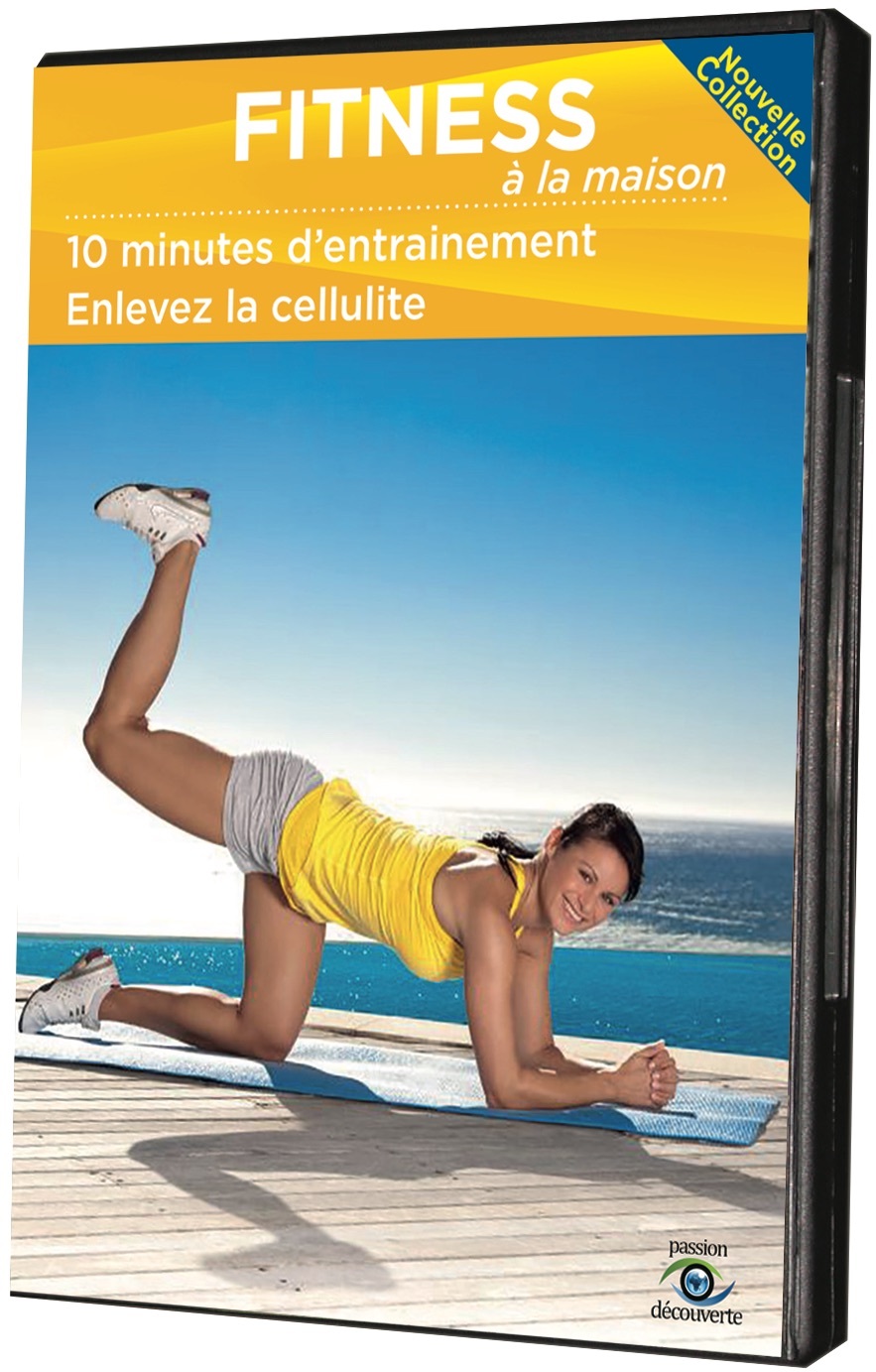 FITNESS A LA MAISON : 10 MINUTES D'ENTRAINEMENT, ENLEVEZ LA CELLULITE