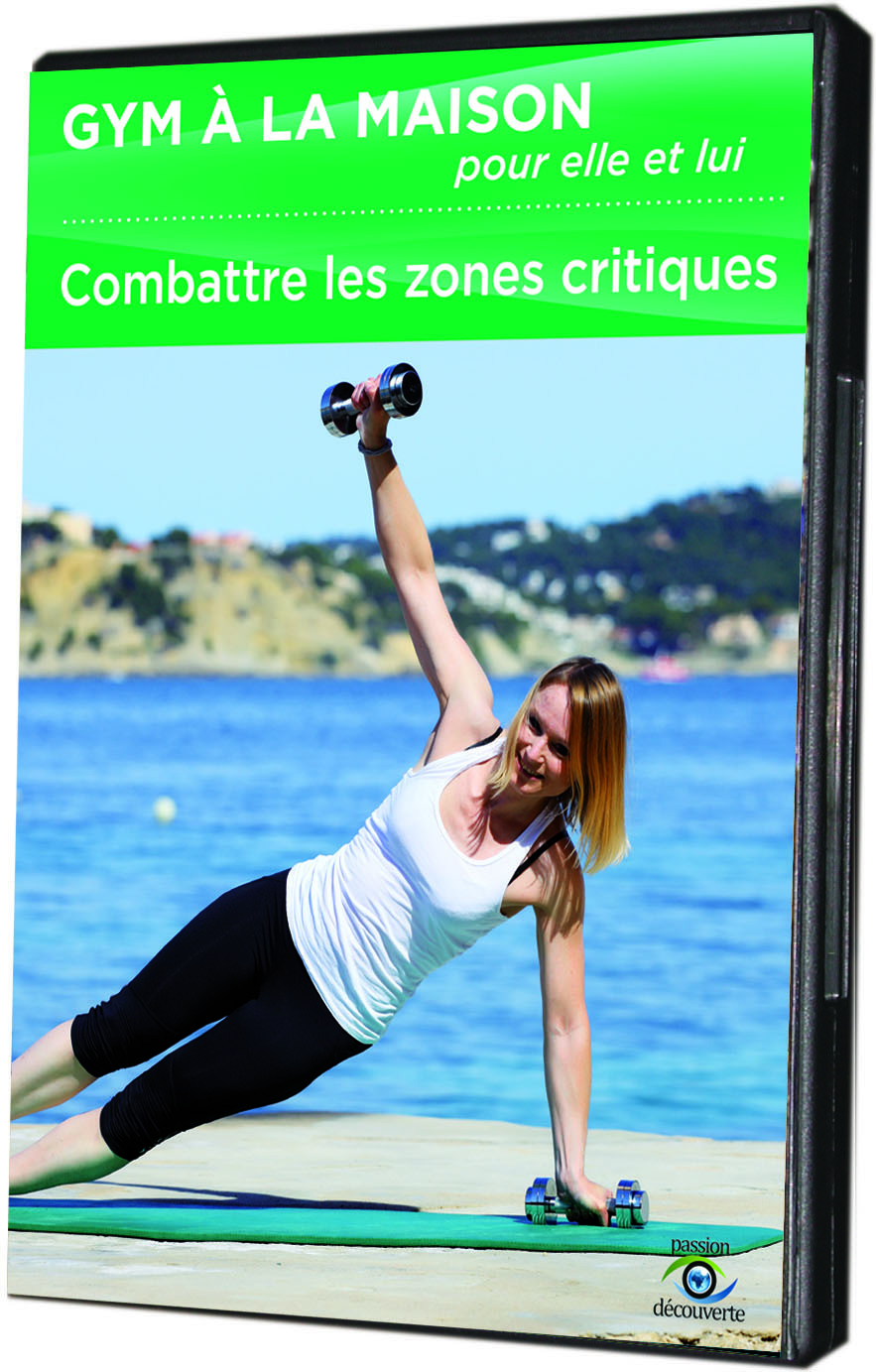 GYM A LA MAISON POUR ELLE ET LUI - COMBATTRE LES ZONES CRITIQUES