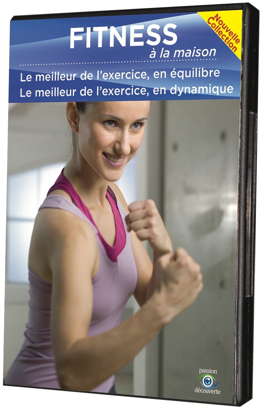 FITNESS A LA MAISON : LE MEILLEUR DE L'EXERCICE, EN EQUILIBRE
