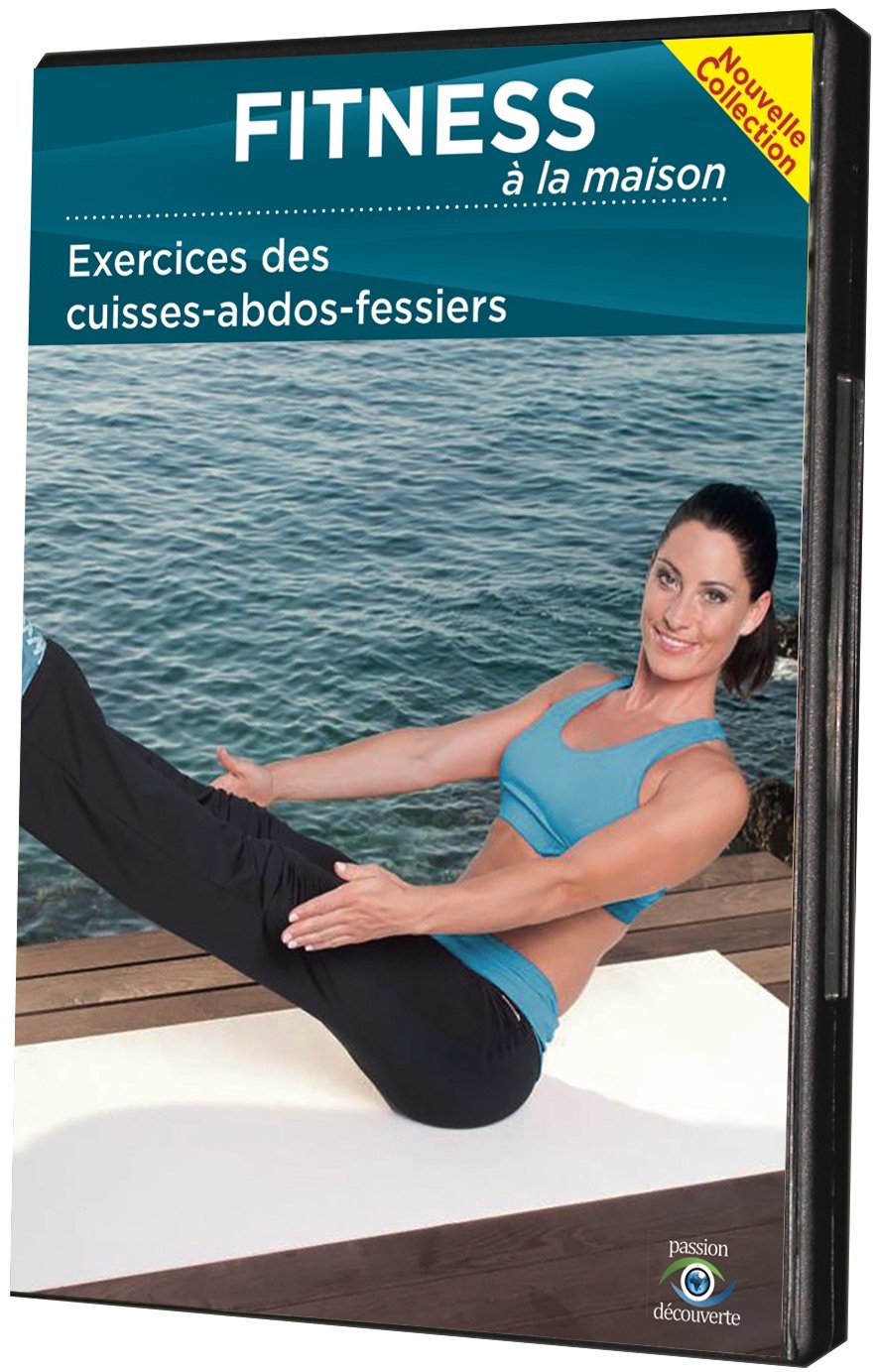 FITNESS A LA MAISON : EXERCICES DES CUISSES-ABDOS-FESSIERS