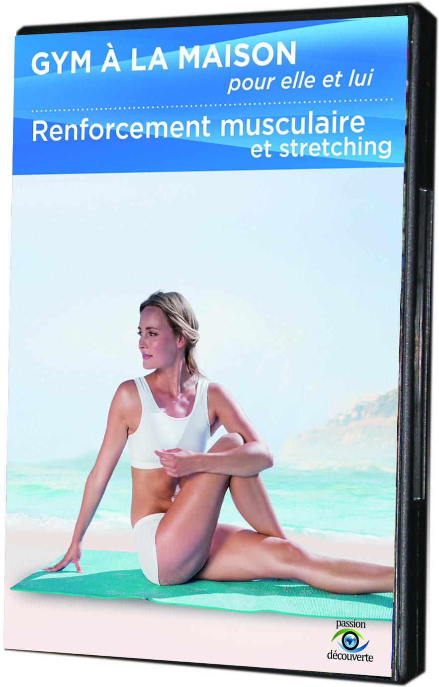 GYM A LA MAISON POUR ELLE ET LUI - RENFORCEMENT MUSCULAIRE ET STRETCHING