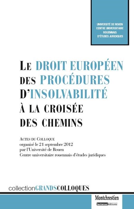 le droit européen des procédures d'insolvabilité à la croisée des chemins