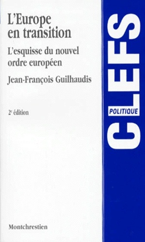 l'europe en transition. l'esquisse du nouvel ordre européen - 2ème édition