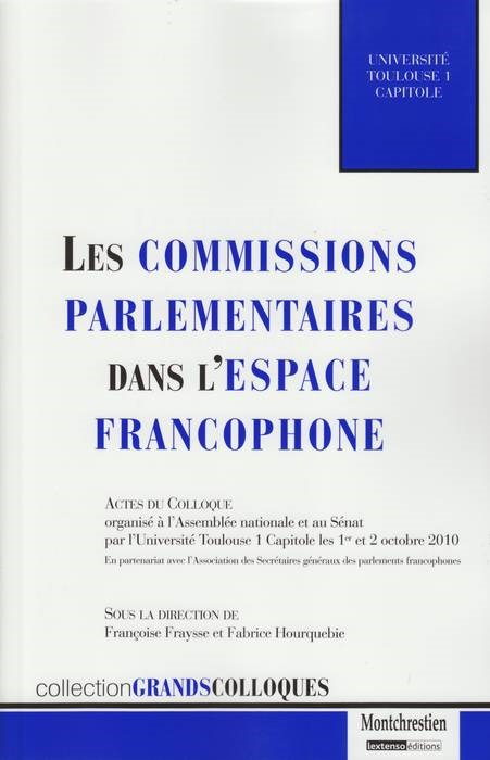 les commissions parlementaires dans l'espace francophone