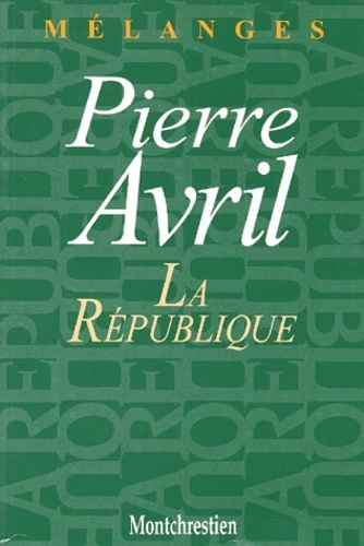 la république - mélanges pierre avril