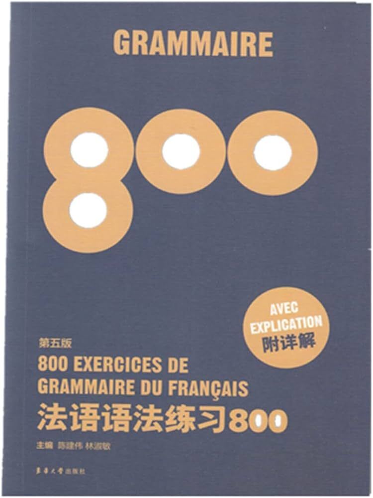 800 exercices de français (5e édition, avec explication)