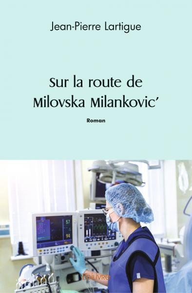 Sur la route de milovska milankovic'