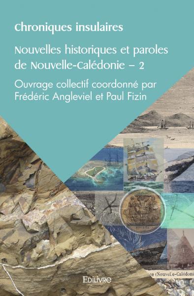 Chroniques insulaires nouvelles historiques et paroles de nouvelle calédonie – 2