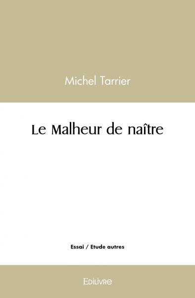 Le malheur de naître
