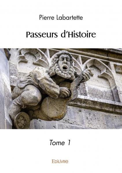 Passeurs d'Histoire - Tome 1