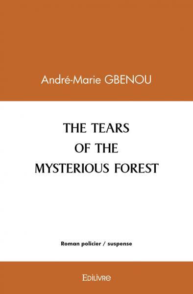THE TEARS OF THE MYSTERIOUS FOREST