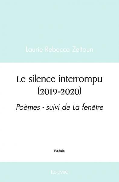 Le silence interrompu (2019 2020)