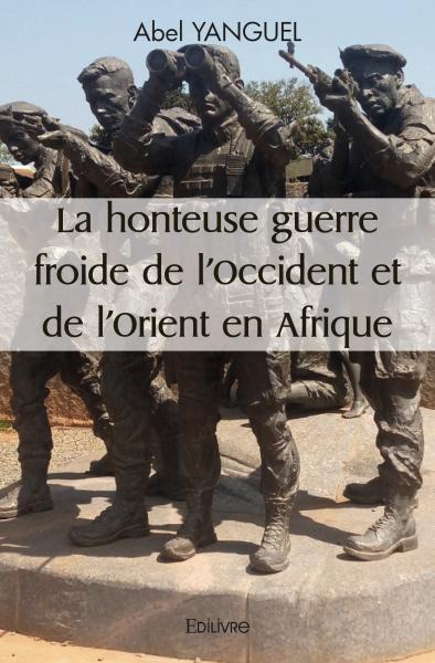 La honteuse guerre froide de l’occident et de l’orient en afrique