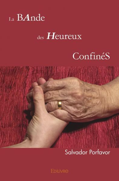 La bande des heureux confinés