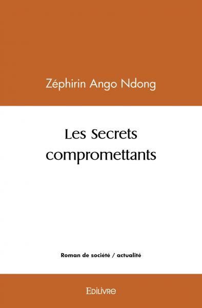 Les secrets compromettants