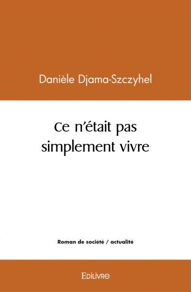 Ce n'était pas simplement vivre