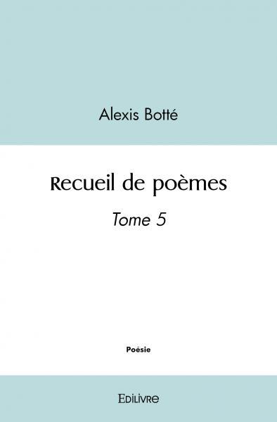 Recueil de poèmes - Tome 5