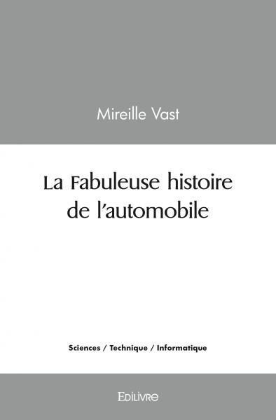 La Fabuleuse histoire de l'automobile