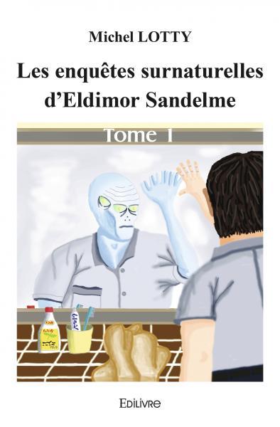 Les enquêtes surnaturelles d'eldimor sandelme