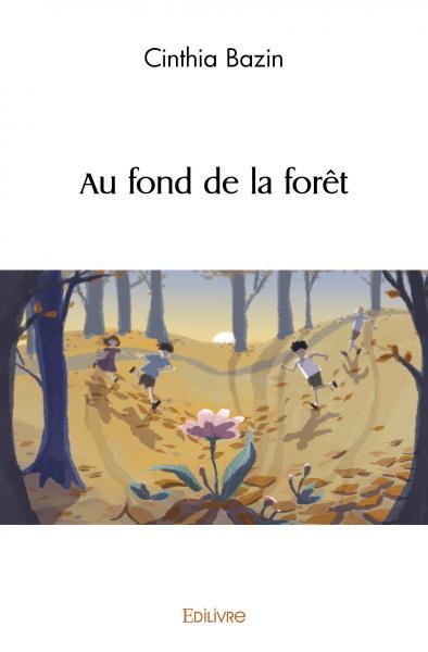 Au fond de la forêt