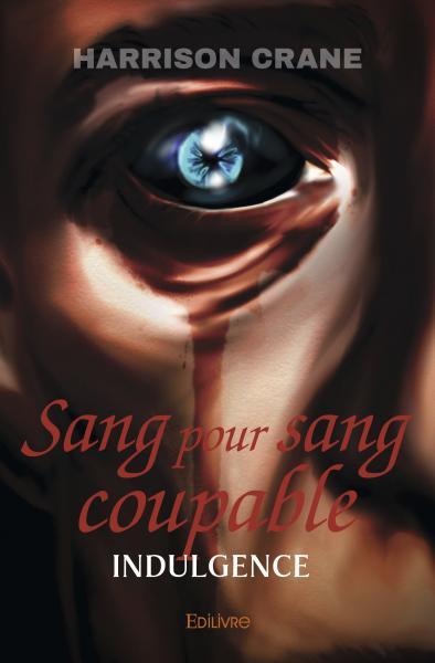 Sang pour sang coupable : indulgence