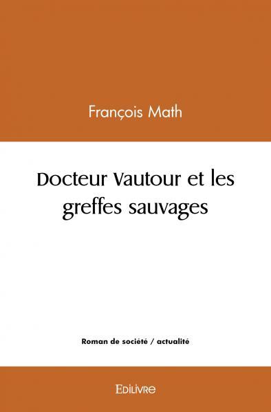 Docteur vautour et les greffes sauvages