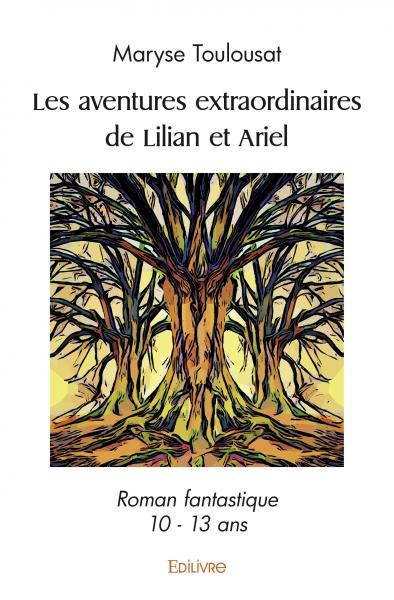 Les Aventures extraordinaires de Lilian et Ariel - Tome 1