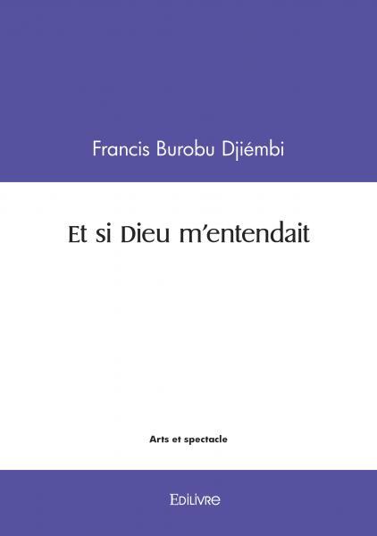 Et si Dieu m'entendait