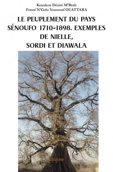 Le peuplement du pays sénoufo 1710 1898. exemples de nielle, sordi et diawala