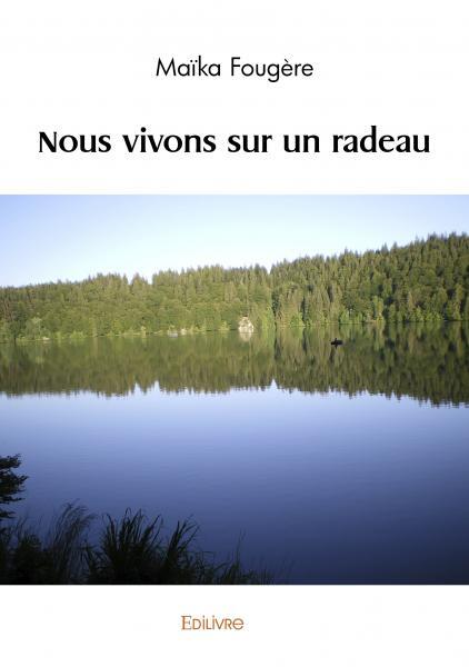 Nous vivons sur un radeau
