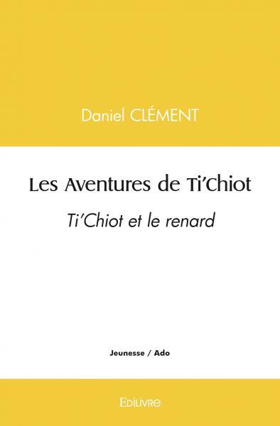 Les aventures de ti'chiot