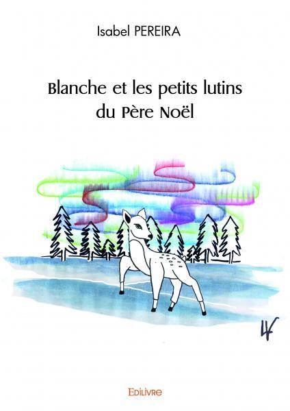 Blanche et les petits lutins du père noël
