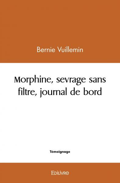 Morphine, sevrage sans filtre, journal de bord