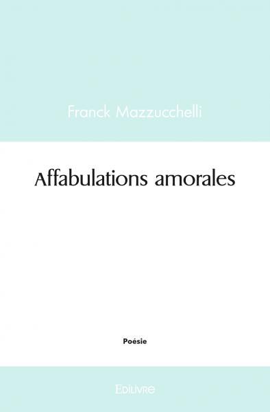 Affabulations amorales