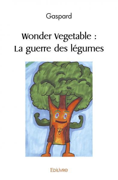 Wonder Vegetable : La guerre des légumes