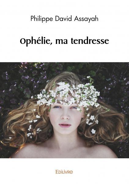 Ophélie, ma tendresse