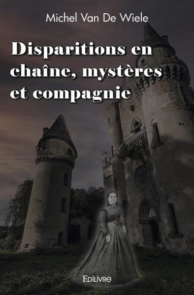 Disparitions en chaîne, mystères et compagnie