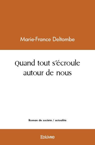 Quand tout s'écroule autour de nous