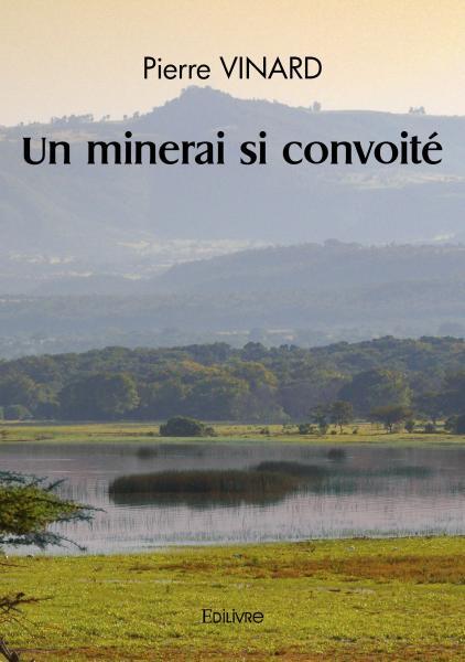 Un minerai si convoité