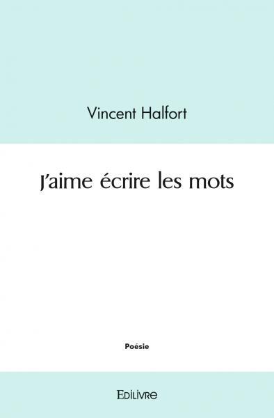 J'aime écrire les mots