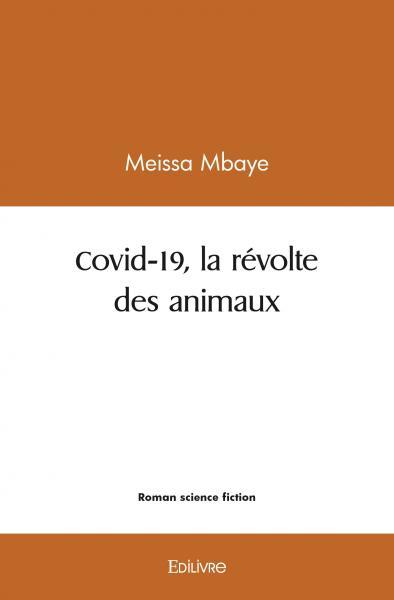 Covid 19, la révolte des animaux
