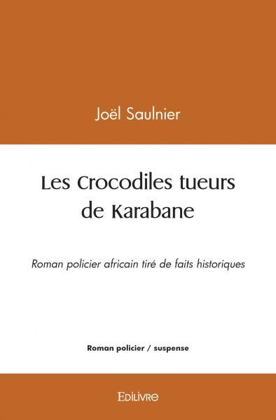 Les crocodiles tueurs de karabane