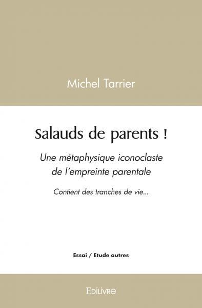 Salauds de parents !