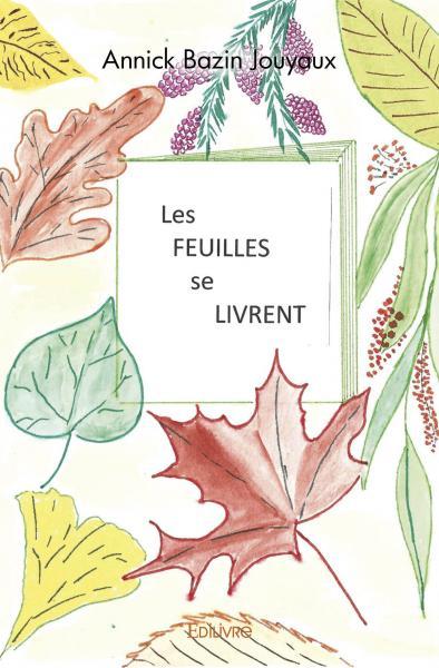 Les feuilles se livrent