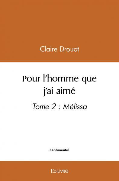 Pour l'homme que j'ai aimé tome 2