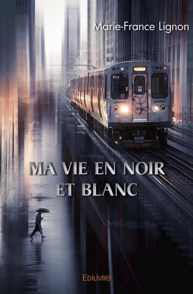 Ma vie en noir et blanc