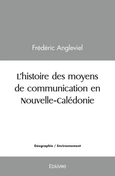 L'histoire des moyens de communication en nouvelle calédonie