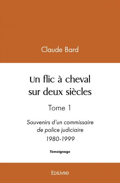 Un flic à cheval sur deux siècles