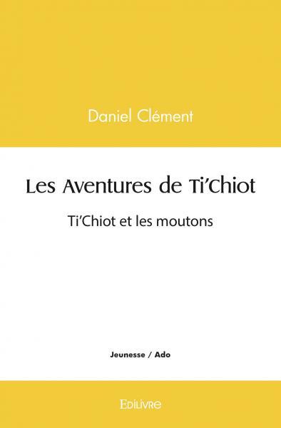 Les aventures de ti'chiot : ti'chiot et les moutons
